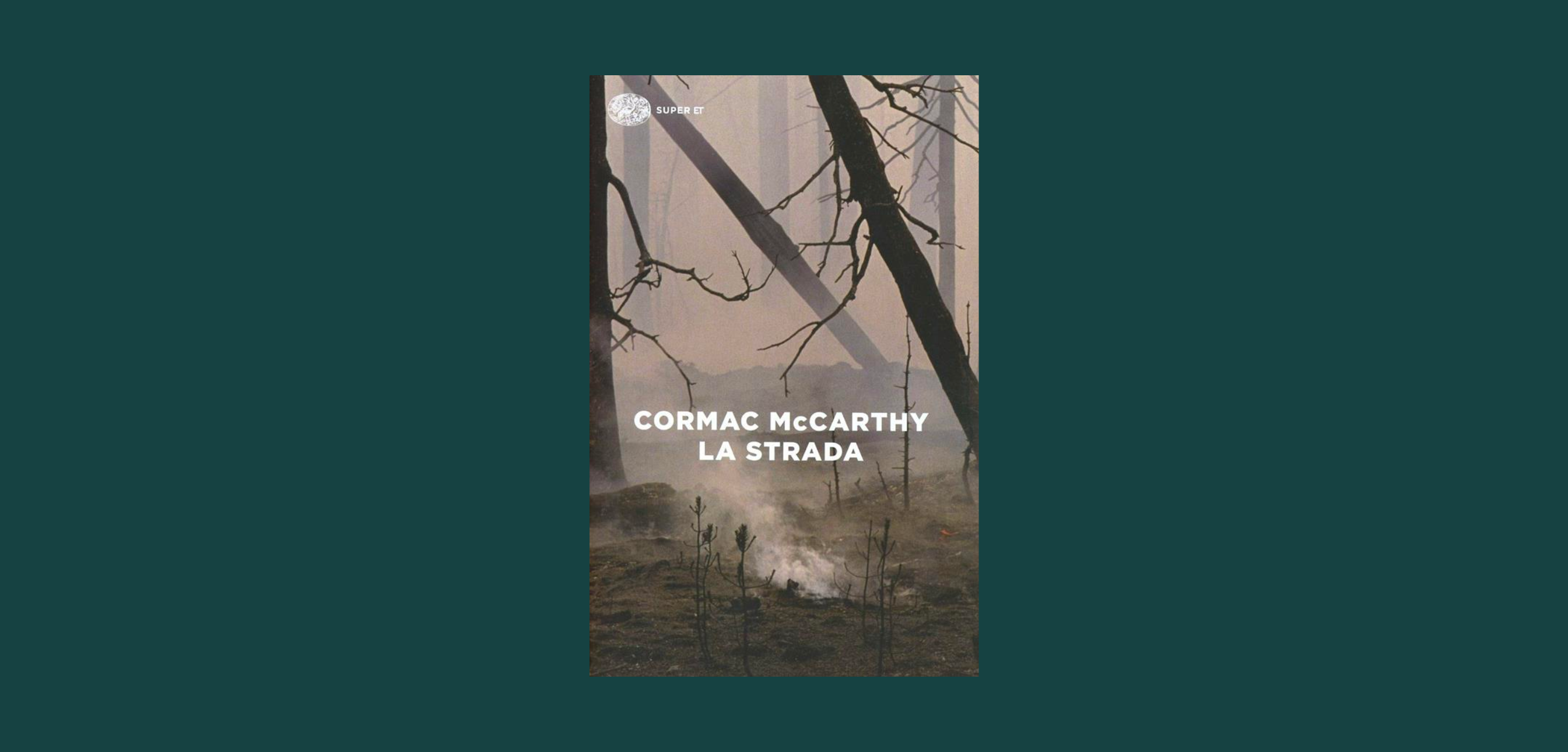 Cormac McCarthy, la strada per la rinascita